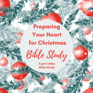 Preparing Your Heart for Christmas Free Bible Study